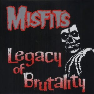 Misfits – Legacy of Brutality [Vinyl]
