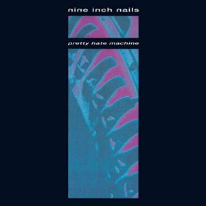 Nine Inch Nails – Pretty Hate Machine [LP]