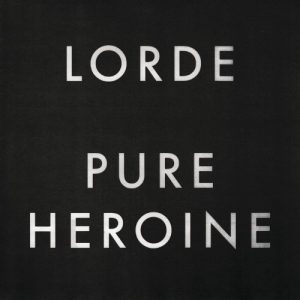 Lorde – Pure Heroine [LP]