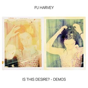 PJ Harvey – Is This Desire? – Demos [LP]
