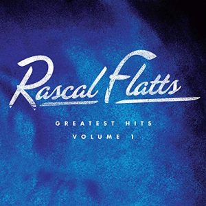 Rascal Flatts – Greatest Hits Volume 1 [2 LP]