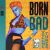 Various Artists – Born Bad Volume Three (Various Artists)