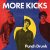 More Kicks – Punch Drunk