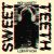 Sweet Teeth – High Anxiety